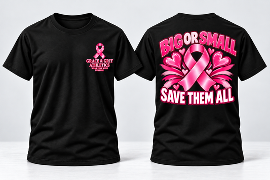 Big or Small, Save Them All – Breast Cancer Awareness Apparel